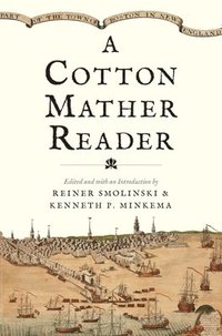 bokomslag A Cotton Mather Reader