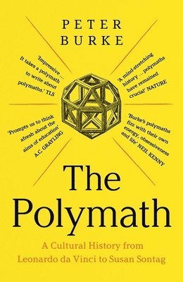 bokomslag The Polymath: A Cultural History from Leonardo da Vinci to Susan Sontag