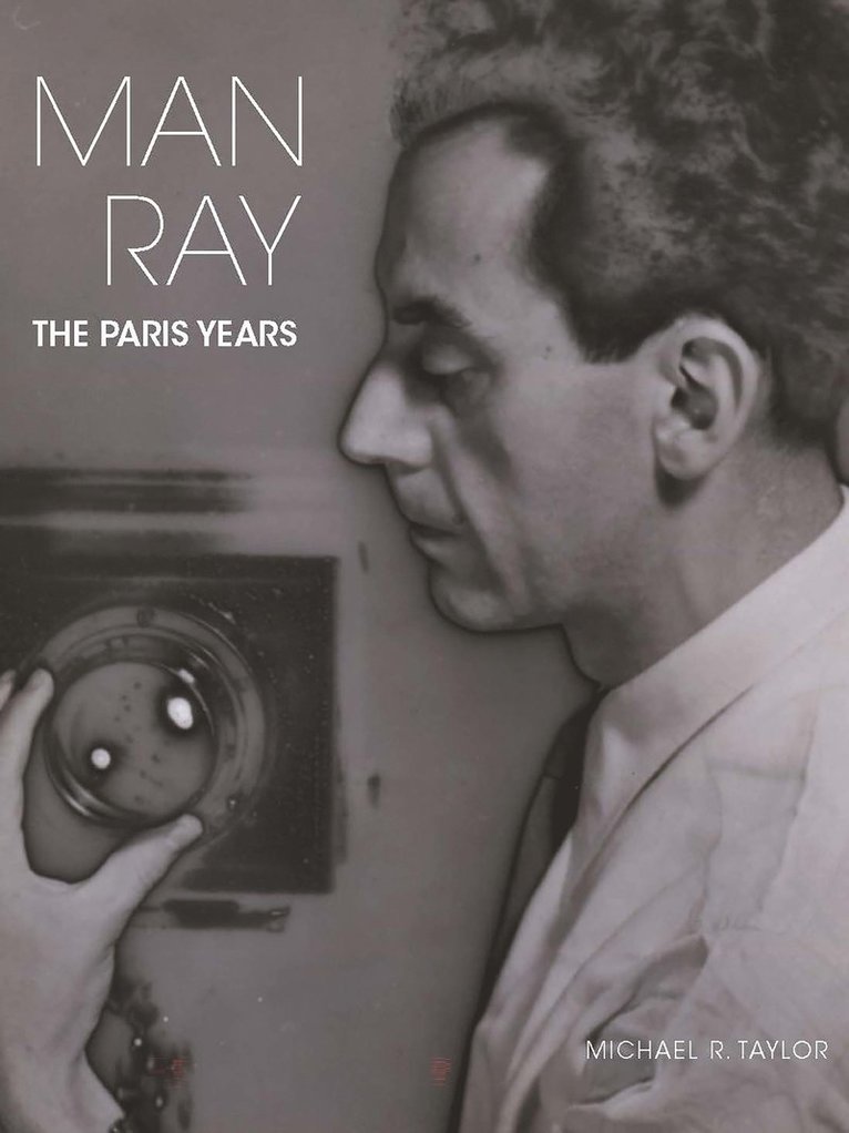 Michael R. Taylor, Michael R Taylor - Man Ray, Inbunden