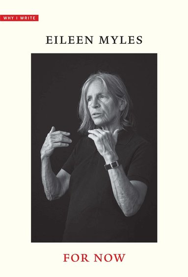 Eileen Myles - For Now, Häftad