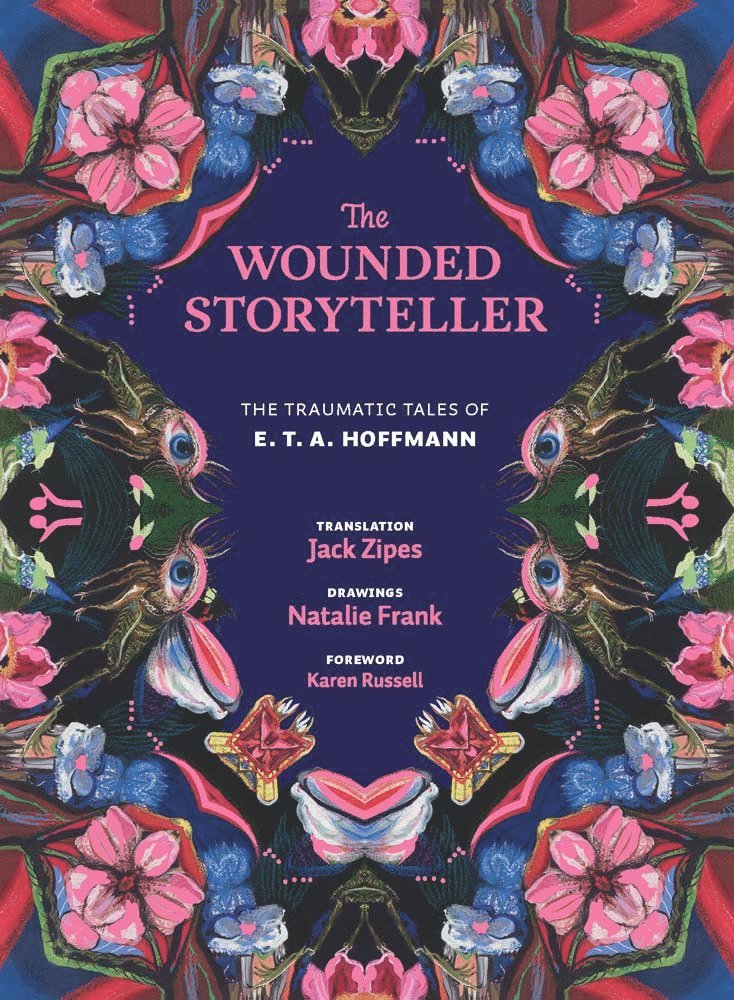 E. T. A. Hoffmann, E. T. a. Hoffmann, E T a Hoffmann - Wounded Storyteller, Inbunden