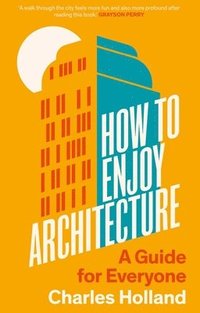 bokomslag How to Enjoy Architecture