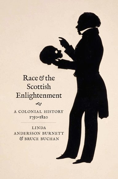 Linda Andersson Burnett, Bruce Buchan - Race and the Scottish Enlightenment, Inbunden