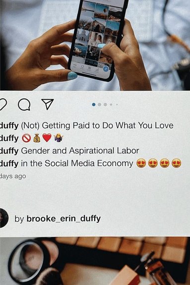 Brooke Erin Duffy - (Not) Getting Paid to Do What You Love, Häftad