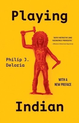 Philip J. Deloria - Playing Indian, Häftad