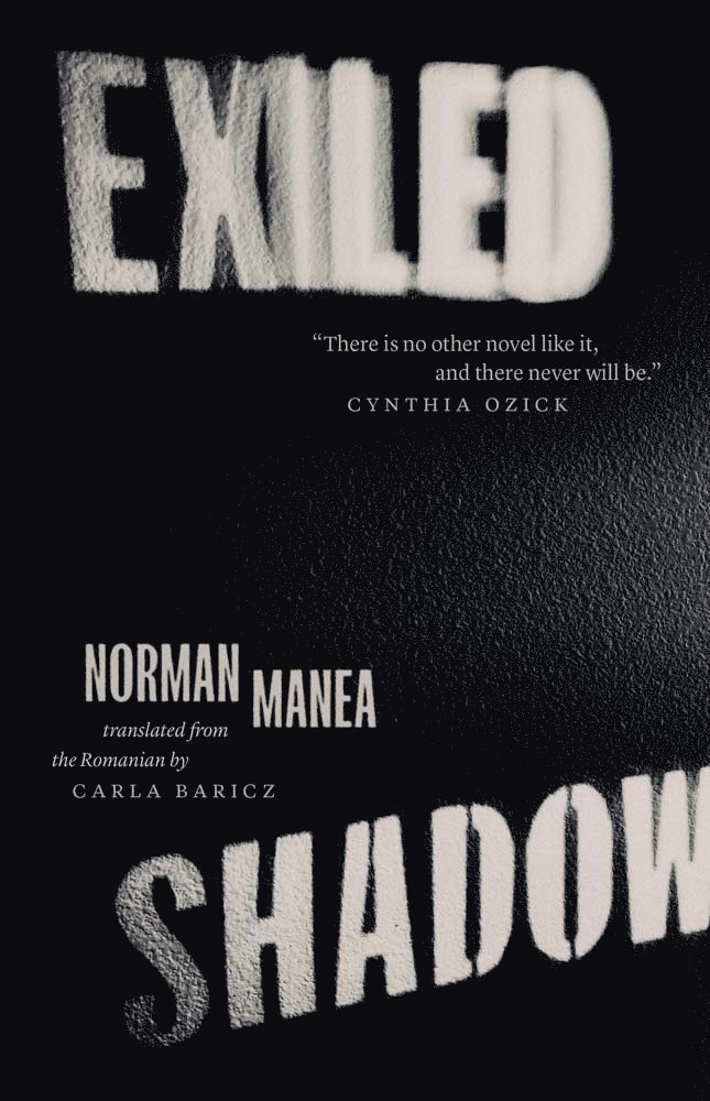Norman Manea - Exiled Shadow, Inbunden