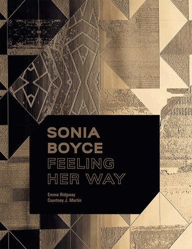 Emma Ridgway, Courtney J. Martin - Sonia Boyce, Inbunden