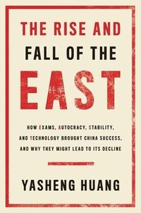 bokomslag Huang, Y: Rise and Fall of the East