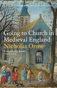 bokomslag Going to Church in Medieval England