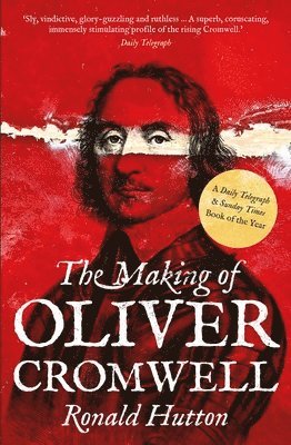 bokomslag The Making of Oliver Cromwell