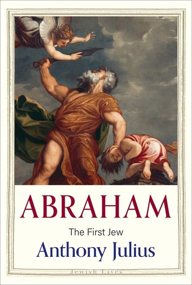 Anthony Julius - Abraham, Inbunden