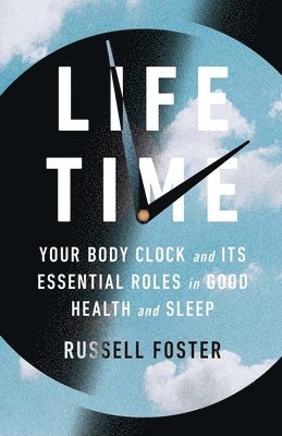 Russell Foster - Life Time, Inbunden