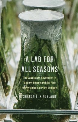 Sharon E. Kingsland - Lab for All Seasons, Häftad