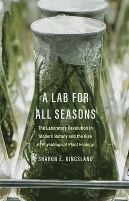 Sharon E. Kingsland, E Kingsland, Sharon, Sharon E Kingsland - Lab for All Seasons, Inbunden