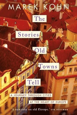 bokomslag The Stories Old Towns Tell