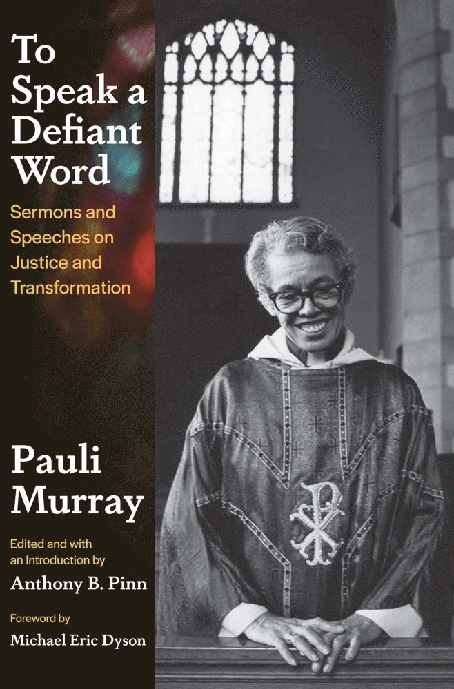 Pauli Murray, Anthony B. Pinn, Anthony B Pinn - To Speak a Defiant Word, Inbunden