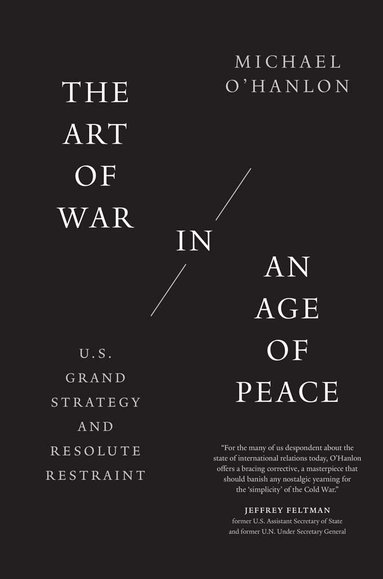 Michael O'Hanlon - Art of War in an Age of Peace, Häftad