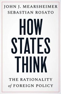 bokomslag Mearsheimer, J: How States Think