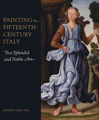 bokomslag Painting in Fifteenth-Century Italy