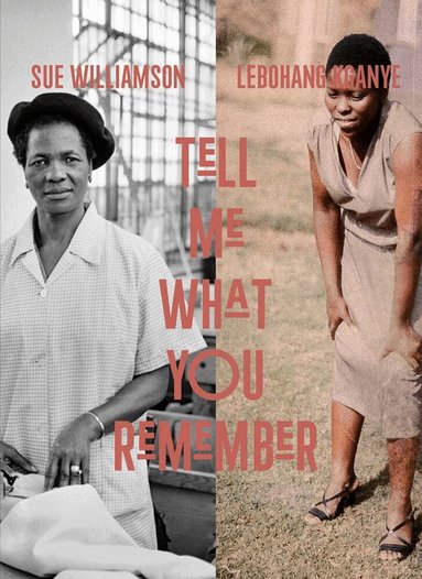 Emma Lewis - Sue Williamson and Lebohang Kganye, Inbunden