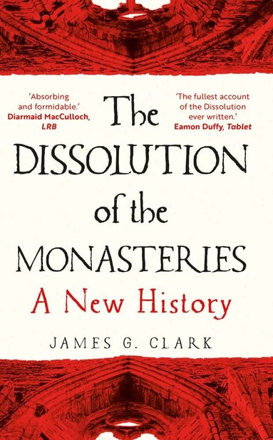 James Clark - Dissolution of the Monasteries, Häftad