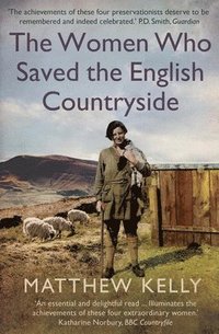 bokomslag The Women Who Saved the English Countryside