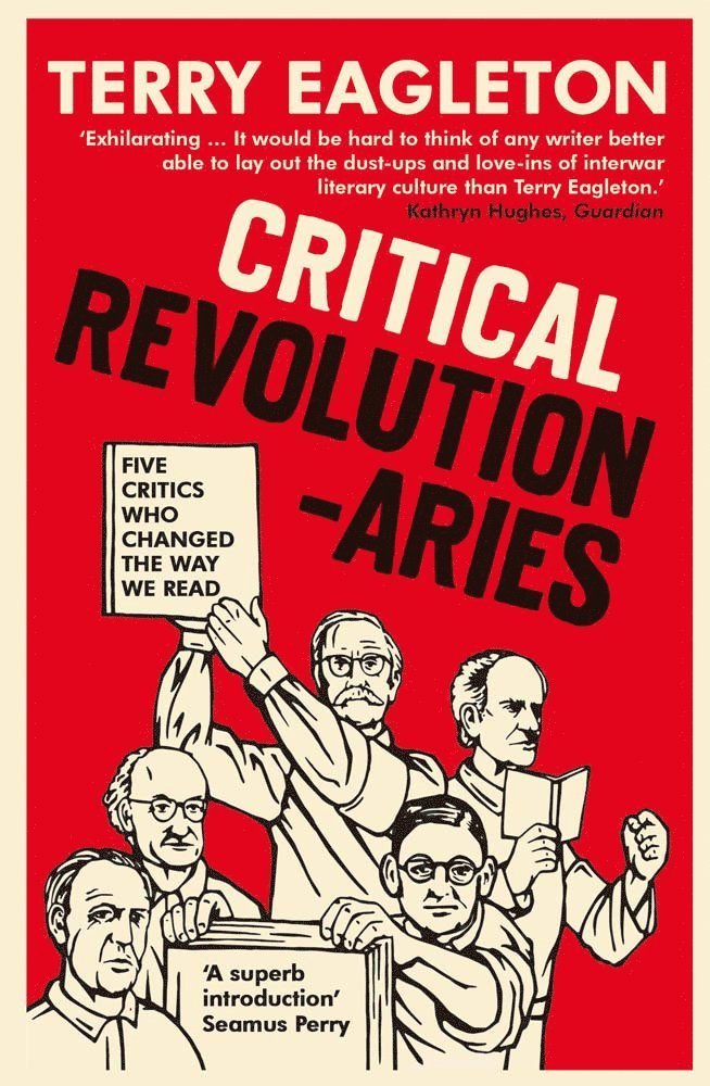 Terry Eagleton - Critical Revolutionaries, Häftad