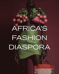 bokomslag Africa's Fashion Diaspora