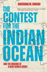 bokomslag The Contest for the Indian Ocean: And the Making of a New World Order