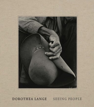 Philip Brookman, Sarah Greenough, Andrea Nelson, Laura Wexler - Dorothea Lange, Inbunden
