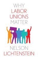 Why Labor Unions Matter