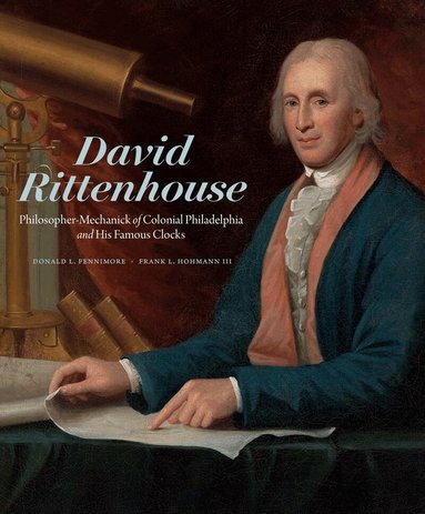 Donald L. Fennimore, Frank L. Hohmann - David Rittenhouse, Inbunden