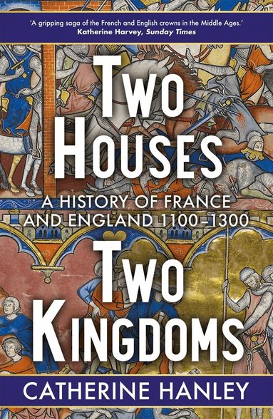 Catherine Hanley - Two Houses, Two Kingdoms, Häftad