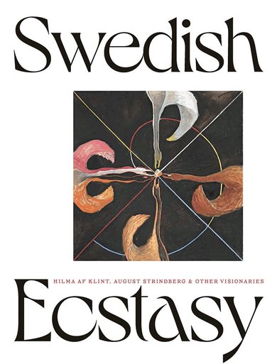 Christine Odlund, Stephen McNeilly, James Brett, Briony Fer, Peter Cornell, Julia Voss, Jennifer Higgie, Magnus Florin, Carsten Holler, Cecilia Edefalk, Daniel Birnbaum - Swedish Ecstasy, Häftad