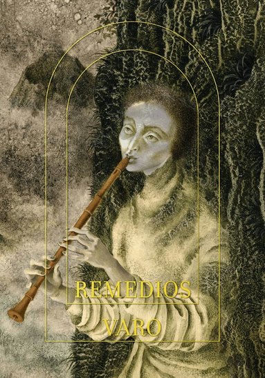 Caitlin Haskell, Tere Arcq - Remedios Varo, Inbunden