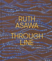 bokomslag Ruth Asawa Through Line