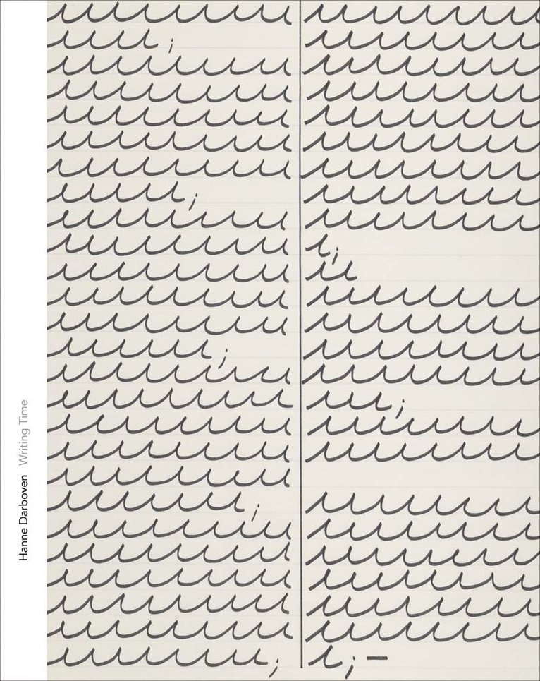 Kelly Montana - Hanne Darboven--Writing Time, Inbunden