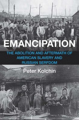 Peter Kolchin - Emancipation, Inbunden