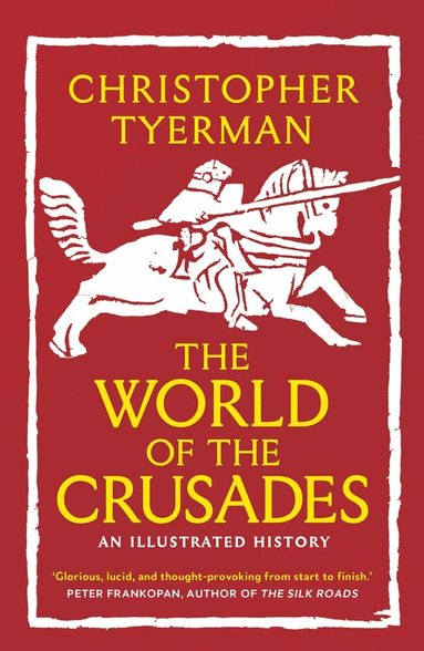 Christopher Tyerman - World of the Crusades, Häftad