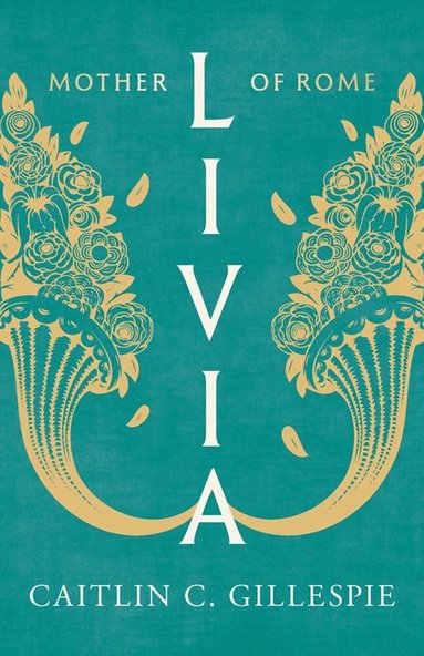 Caitlin C Gillespie - Livia, Inbunden