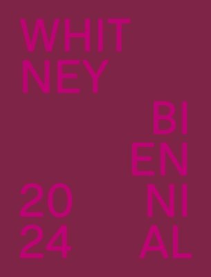 bokomslag Whitney Biennial 2024