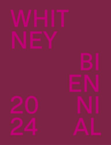 bokomslag Whitney Biennial 2024