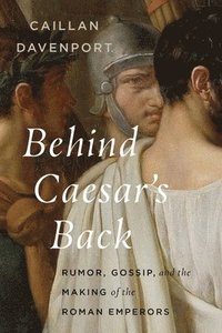 bokomslag Behind Caesar's Back