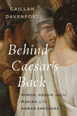 bokomslag Behind Caesar's Back