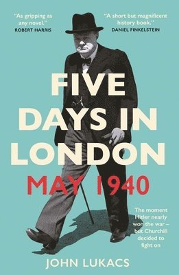 Five Days in London, May 1940 1