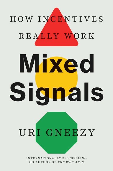 Uri Gneezy - Mixed Signals, Häftad
