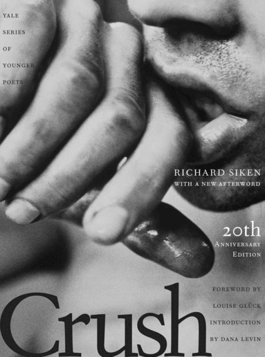 Richard Siken - Crush, Inbunden