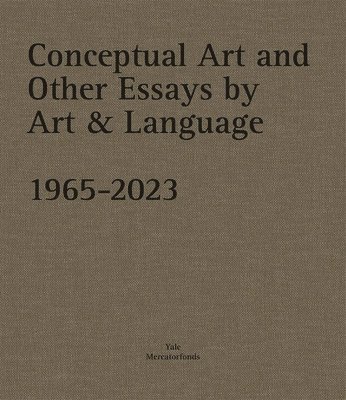 bokomslag Conceptual Art and other Essays by Art & Language. 1965-2023