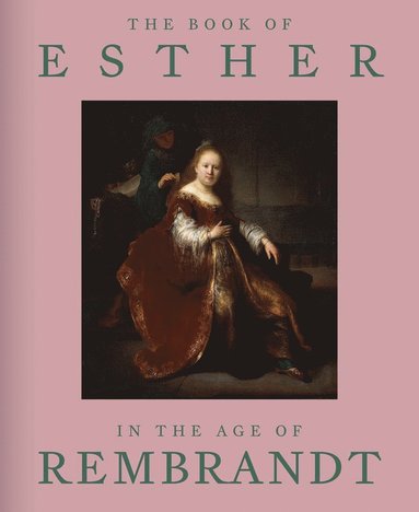 bokomslag Book of Esther in the Age of Rembrandt