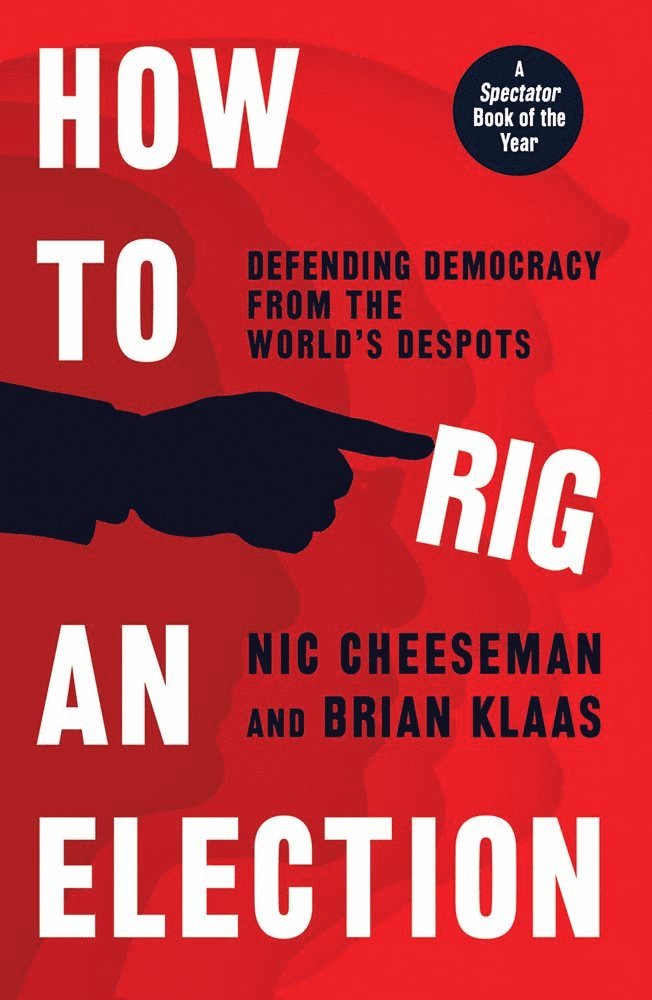 Nic Cheeseman, Brian Klaas - How to Rig an Election, Häftad